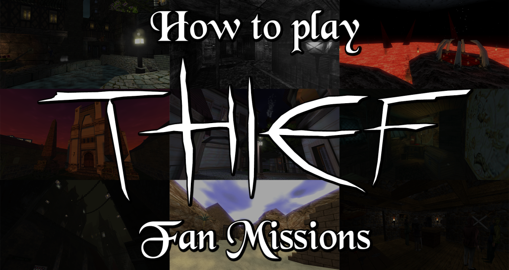 How to play Thief Fan Missions